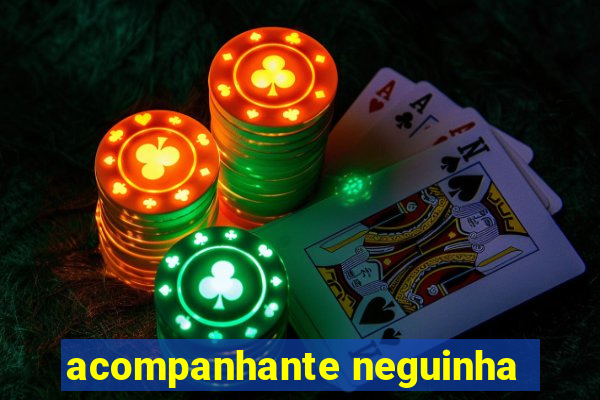 acompanhante neguinha